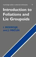 Introduction to Foliations and Lie Groupoids - Moerdijk, I. (Universiteit Utrecht, The Netherlands) a Mrcun, J. (University of Ljubljana)