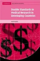 Double Standards in Medical Research in Developing Countries - Macklin, Ruth (Albert Einstein College of Medicine, New York)