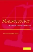 Macrojustice - Kolm, Serge-Christophe (Ecole des Hautes Etudes en Sciences Sociales, Paris)
