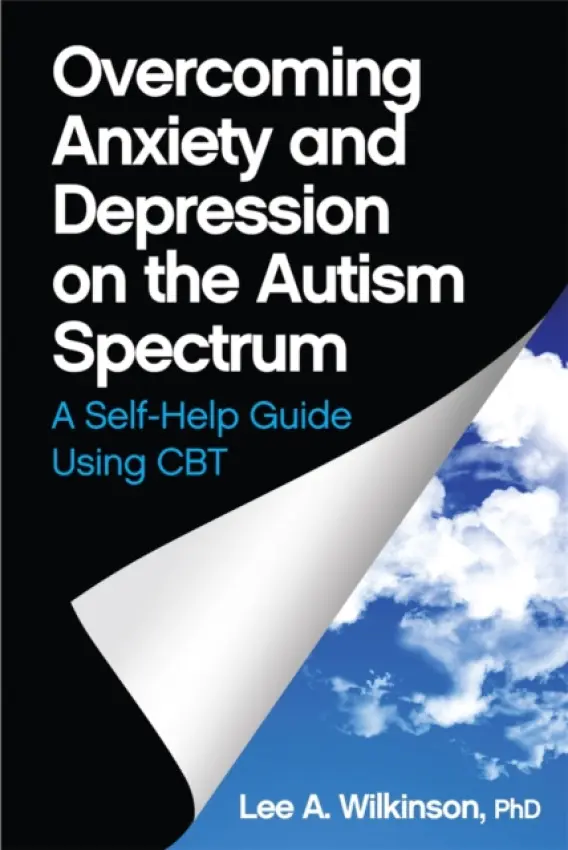 Overcoming Anxiety and Depression on the Autism Spectrum - Wilkinson, Lee A.