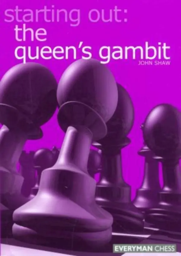Starting out: the Queen's Gambit - Shaw, John