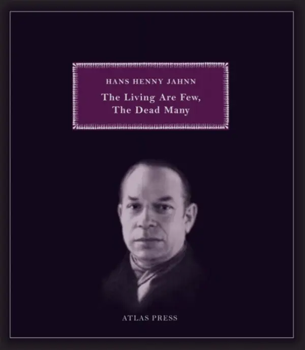 The Living are Few, the Dead Many - Hans Henny Jahnn