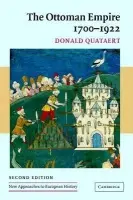 Ottoman Empire, 1700-1922 - Quataert, Donald (State University of New York, Binghamton)