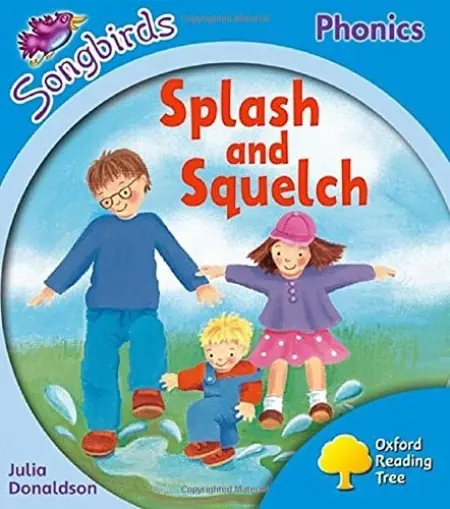 Oxford Reading Tree Songbirds Phonics: Level 3: Splash and Squelch - Donaldson, Julia