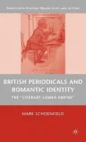 British Periodicals and Romantic Identity - Schoenfield, M.