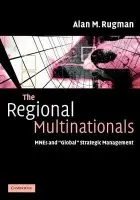 Regional Multinationals - Rugman, Alan M. (Indiana University)