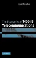 Economics of Mobile Telecommunications - Gruber, Harald (European Investment Bank)