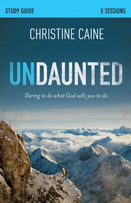 Undaunted Bible Study Guide - Caine, Christine a Harney, Sherry