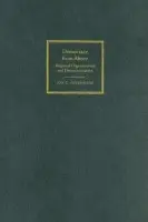 Democracy from Above - Pevehouse, Jon C. (University of Wisconsin, Madison)