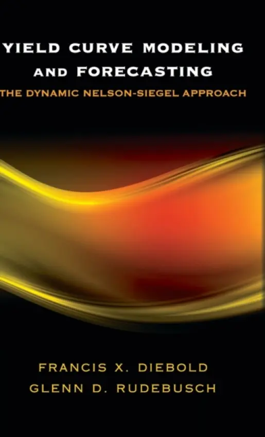 Yield Curve Modeling and Forecasting - Diebold, Francis X. a Rudebusch, Glenn D.