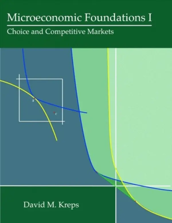 Microeconomic Foundations I - Kreps, David M.