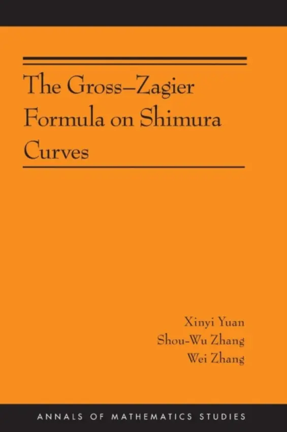 Gross-Zagier Formula on Shimura Curves - Yuan, Xinyi a Zhang, Shou-Wu a Zhang, Wei