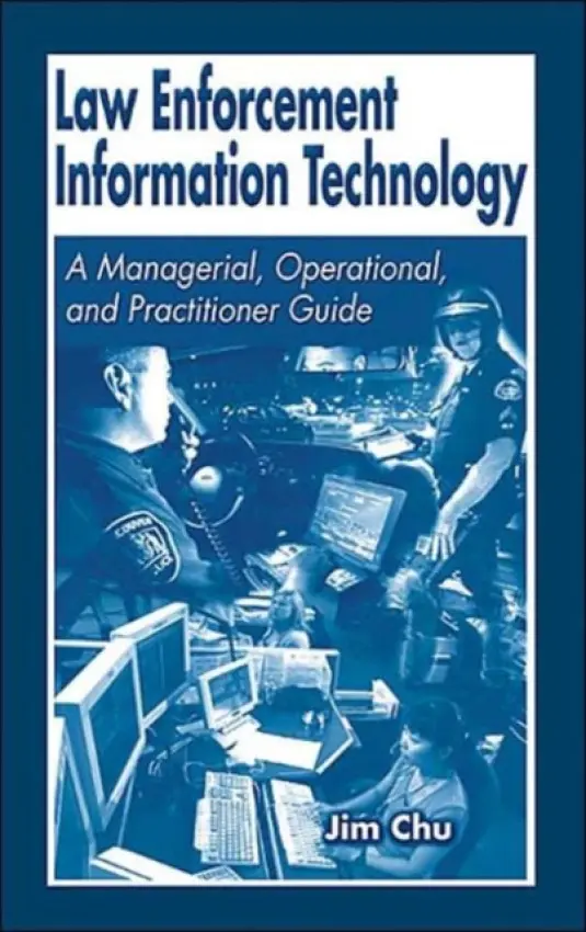 Law Enforcement Information Technology - Chu, James