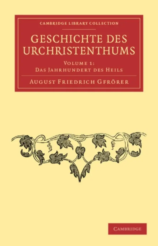 Geschichte des Urchristenthums - Gfrorer, August Friedrich