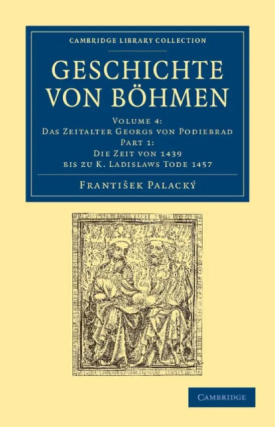 Geschichte von Bohmen - Palacky, Frantisek