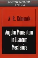 Angular Momentum in Quantum Mechanics - Edmonds, A. R.