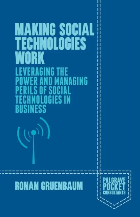 Making Social Technologies Work - Gruenbaum, Ronan