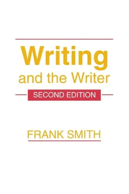 Writing and the Writer - Smith, Frank