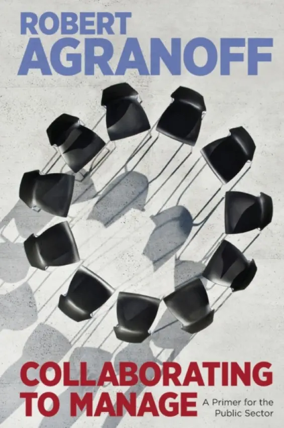 Collaborating to Manage - Agranoff, Robert