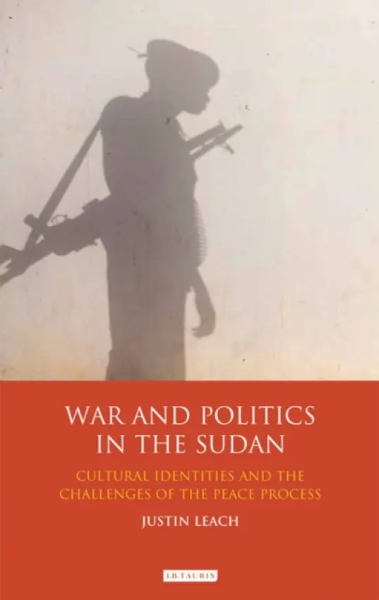 War and Politics in Sudan - Leach, Justin D.
