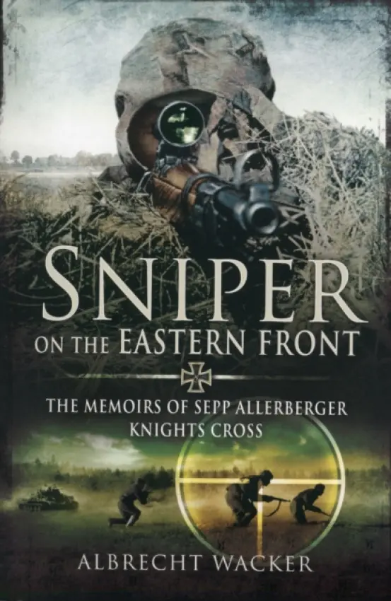 Sniper on the Eastern Front - Wacker, Albrecht