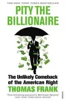 Pity the Billionaire - Frank, Thomas