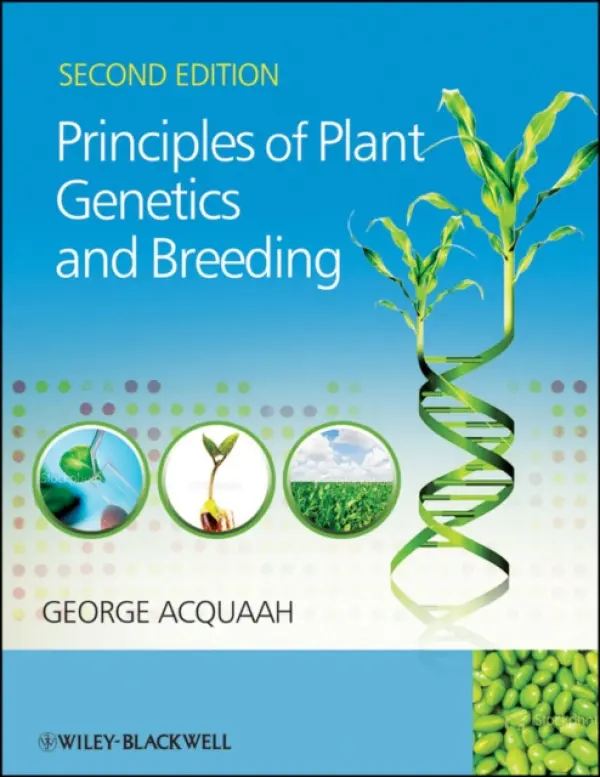Principles of Plant Genetics and Breeding - Acquaah, George (Bowie State University)