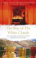 Way Of The White Clouds - Govinda, Lama Anagarika
