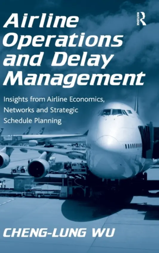 Airline Operations and Delay Management - Wu, Cheng-Lung