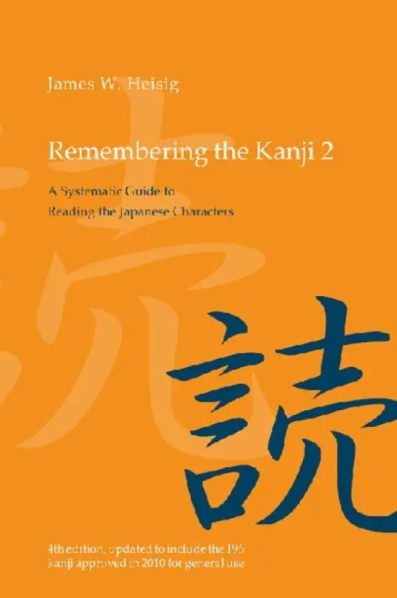 Remembering the Kanji 2 (A Systematic Guide to Reading the Japanese Characters) - James W. Heisig
