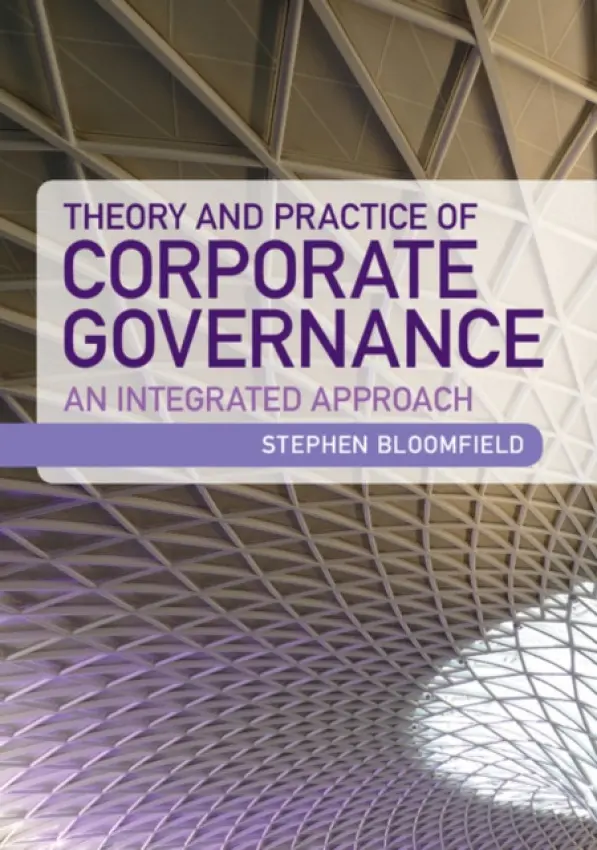 Theory and Practice of Corporate Governance - Bloomfield, Stephen (Anglia Ruskin University, Cambridge)
