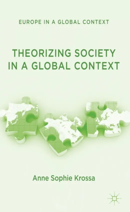 Theorizing Society in a Global Context - Krossa, A.