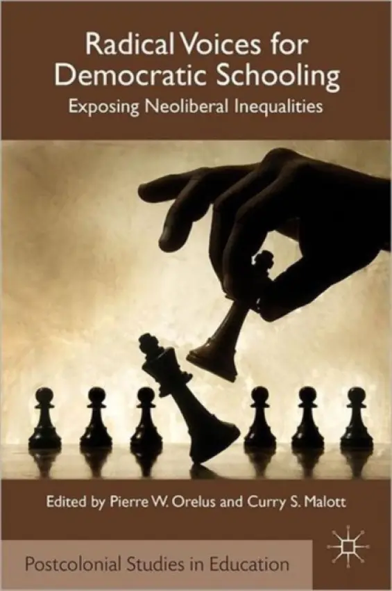 Radical Voices for Democratic Schooling - Orelus, P. a Malott, C.