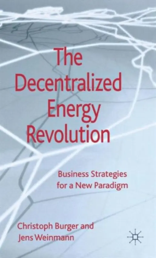 Decentralized Energy Revolution - Burger, C. a Weinmann, J.