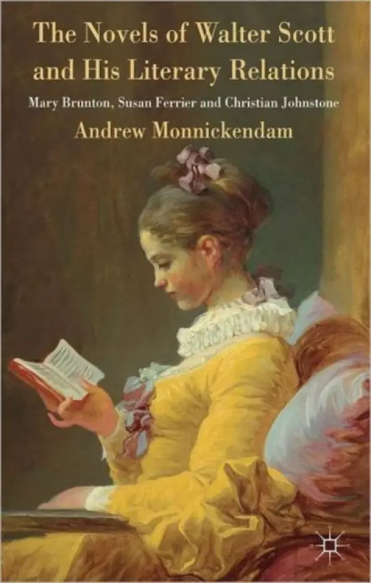 Novels of Walter Scott and his Literary Relations - Monnickendam, A.