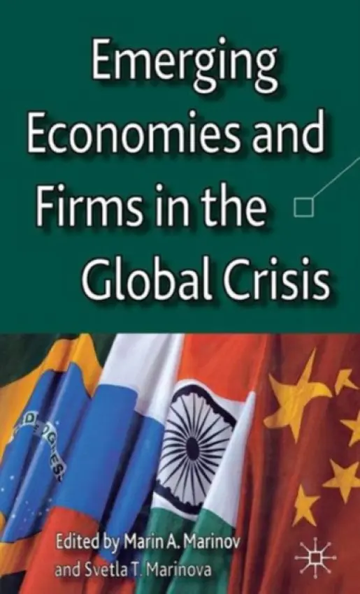 Emerging Economies and Firms in the Global Crisis - Marinov, Marin a Marinova, Svetla