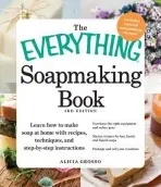 The Everything Soapmaking Book - Alicia Grosso,The Everything Soapmaking Book - Alicia Grosso - kniha z kategorie Hobby