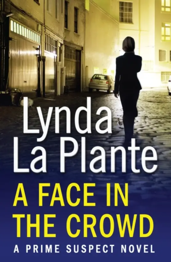 Prime Suspect 2: A Face in the Crowd - Lynda La Plante