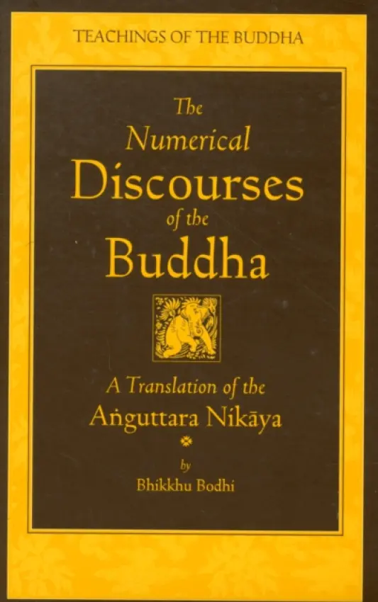 Numerical Discourses of the Buddha - Bodhi, Bhikkhu