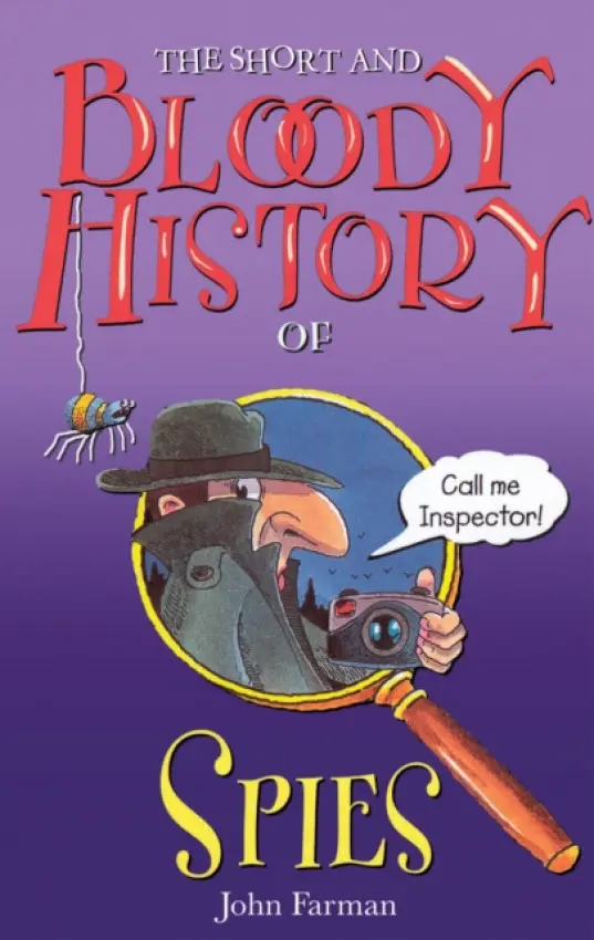 Short And Bloody History Of Spies - Farman, John
