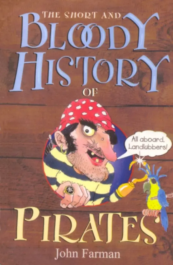 Short And Bloody History Of Pirates - Farman, John