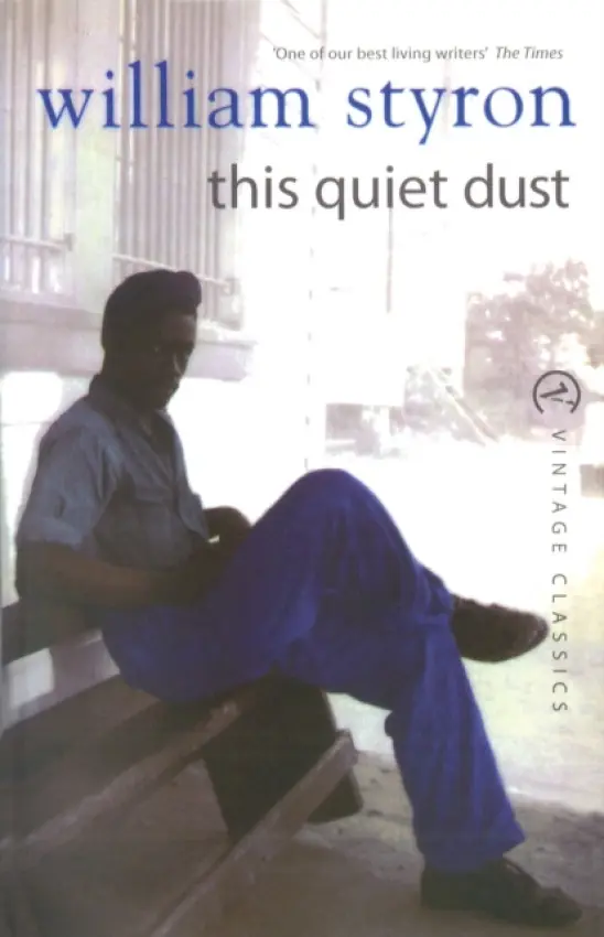 This Quiet Dust - Styron, William