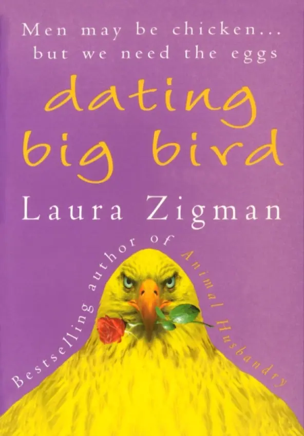 Dating Big Bird - Zigman, Laura