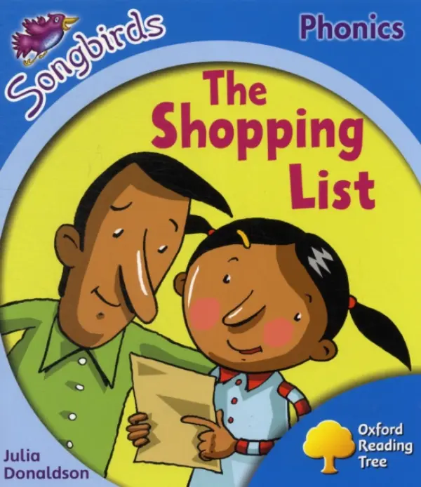 Oxford Reading Tree Songbirds Phonics: Level 3: The Shopping List - Donaldson, Julia