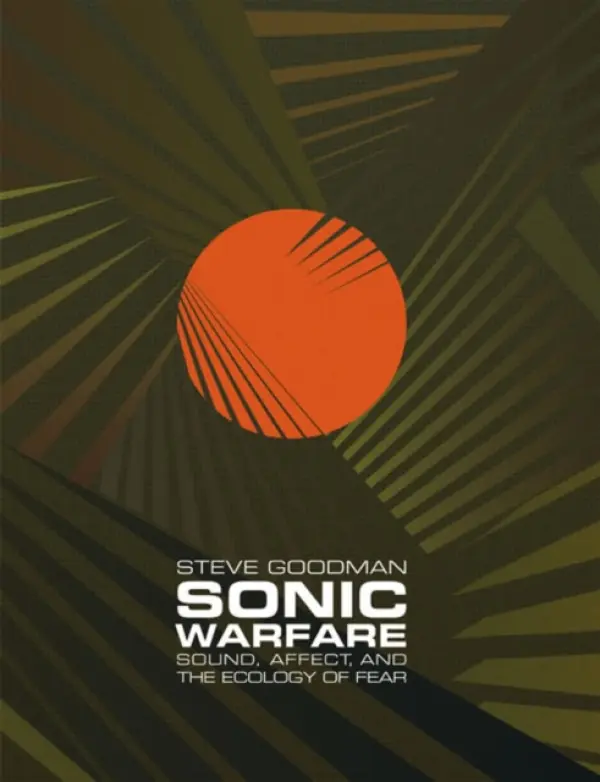 Sonic Warfare - Goodman, Steve
