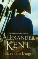 Stand Into Danger - Kent, Alexander