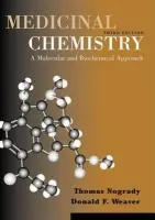 Medicinal Chemistry - Nogrady, Thomas (Professor of Medicinal Chemistry, Professor of Medicinal Chemistry, Concordia University (Emeritus), Canada) a Weaver, Donald F. (Canada Research Chair and Professor of Medicine and Chemistry, Canada Research Chair and Professor of Medicine