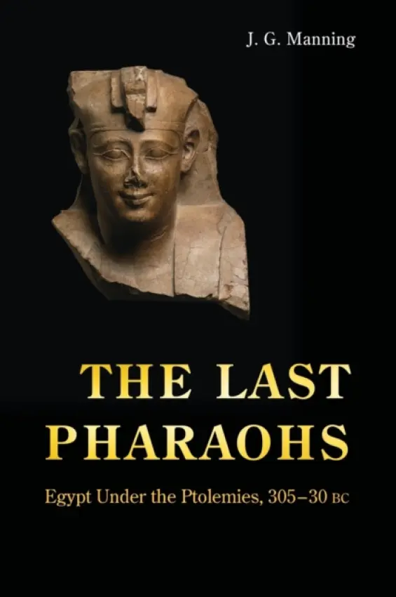 Last Pharaohs - Manning, J. G.