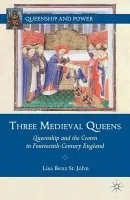 Three Medieval Queens - Benz St. John, Lisa