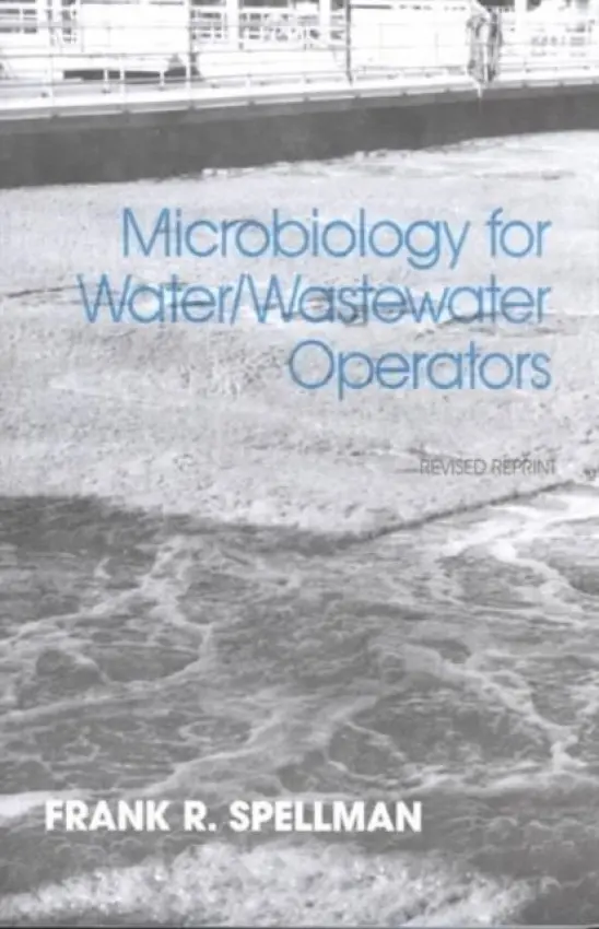 Microbiology for Water and Wastewater Operators (Revised Reprint) - Spellman, Frank R.